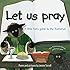 Let Us Pray: A Little Kid's Guide to the Eucharist