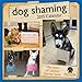 Dog Shaming 2015 Wall Calendar