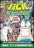 The Tick: Big Blue Destiny The Complete Works (Tick: Big Blue Destiny-The Complete Works, vol. 1) The Tick: Big Blue Destiny The Complete Works (Tick: Big Blue Destiny-The Complete Works, vol. 1)