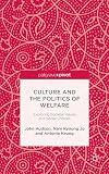 Culture and the politics of welfare : exploring societal values and social choices