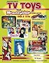 Collectors Guide to TV Toys and Memorabilia: 1960S & 1970s (Collector's Guide to TV Toys and Memorabilia)