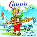 Connis erster Flug / Conni geht zum Zahnarzt