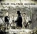 Old blind dogs, Wherever yet may be