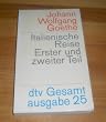 dtv-Gesamtausgabe. Bd. 25. Italienische Reise / Johann Wolfgang von Goethe?T. 1/2. Mit e. Nachw. von Harald Keller