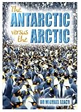 The Antarctic versus the Arctic