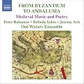 From Byzantium to Andalusia: Medieval Music and Poetry