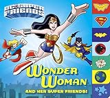 Wonder Woman and Her Super Friends! (DC Super Friends) (Tabbed Board Book)