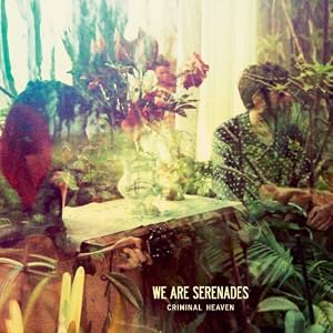 We Are Serenades - Criminal Heaven bei Amazon.de
