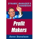 ProfitMakers:TheDynamicManager'sHandbookOnHowToRunABetterBusiness(TheDynamicManager'sHandbooks)
