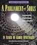 A Parliament of Souls: In Search of Global Spirituality (Companion to the Public Television Series)