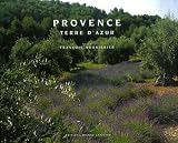 Terre d`azur : provence. 215 photos en couleur