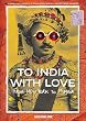 To India, With Love: From New York to Mumbai