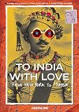 To India, With Love: From New York to Mumbai