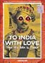 To India, With Love: From New York to Mumbai