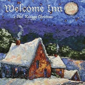 Welcome Inn- A Phil Keaggy Christmas