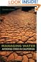 Managing Water: Avoiding Crisis in California
