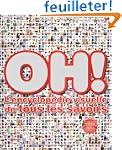 Oh�!: L'encyclop�die visuelle de tous...