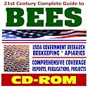 21st Century Complete Guide to Bees and Honeybees, Beekeeping, Apiaries, Africanized Honey Bees - USDA Government Research, Parasites, Mites, Pathogens, Threats to Pollination, Food Supply (CD-ROM)