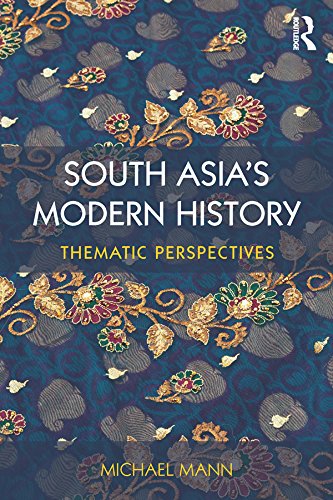 South Asia's Modern History: Thematic Perspectives