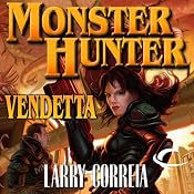 Monster Hunter Vendetta | [Larry Correia]