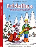 Produkt-Bild: Fridolins Weihnachtsalbum, f&uuml;r 1 oder 2 Gitarren oder Melodieinstrument und Gitarre