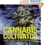 Cannabis Cultivator: A Step-By-Step Guide to Growing Marijuana