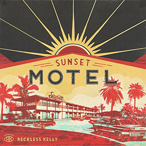 Album Art for Sunset Motel by Reckless Kelly