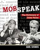 Mobspeak: The Dictionary of Crime Terms