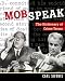 Mobspeak: The Dictionary of Crime Terms