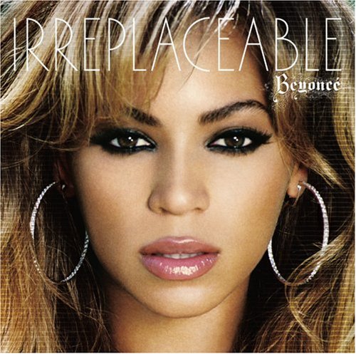 Beyonce - Irreplaceable (Single Version) Lyrics - Zortam Music