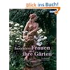 Besondere Frauen und ihre G�rten