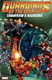 Guardians of the Galaxy: Tomorrows Avengers - Volume 2