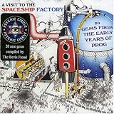 Visit to the Spaceship Factory: 20 Gems From the Early Years of Prog