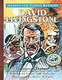 David Livingstone: Courageous Explorer (Heroes for Young Readers)