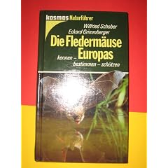 Die Flederm�use Europas. Kennen, bestimmen, sch�tzen