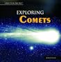 Exploring Comets (Objects in the Sky)