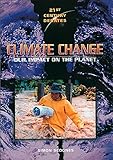 Climate change : our impact on the planet
