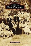 Pike County (Images of America) (Images of America (Arcadia Publishing))
