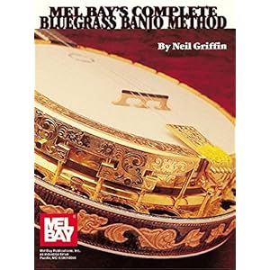 Mel Bays Complete Bluegrass Banjo Method