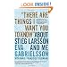 "There Are Things I Want You to Know" About Stieg Larsson and Me