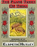 Flame Trees of Thika: Memories of an African Childhood