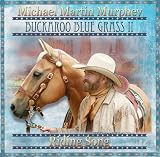 Michael Martin Murphey - Buckaroo Blue Grass Ii: Riding Song