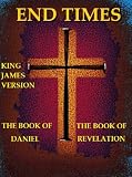 End Times (The Books of Daniel and Revelations)