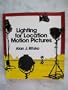 Lighting for Location Motion Pictures