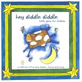 Hey Diddle Diddle - Little Gems for Children (A Collection of Nursery Rhymes, Stories and Songs)