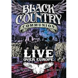 Black Country Communion: Live Over Europe