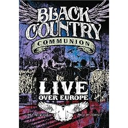 Black Country Communion: Live Over Europe
