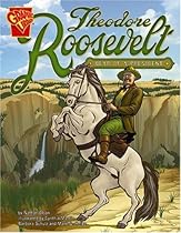 Theodore Roosevelt: Bear of a President (Graphic Biographies) Theodore Roosevelt: Bear of a President (Graphic Biographies)