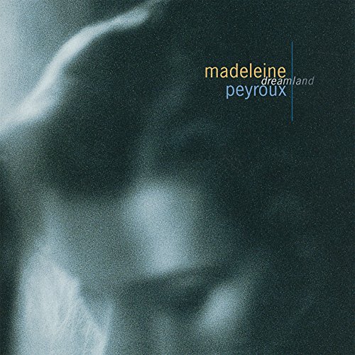 Album Art for Dreamland by Madeleine Peyroux