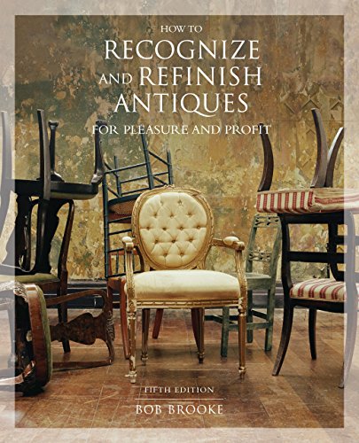 how to recognize and refinish antiques for pleasure and profit 5th how to recognize and refinish antiques for